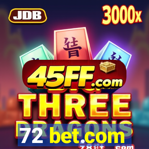 72 bet.com